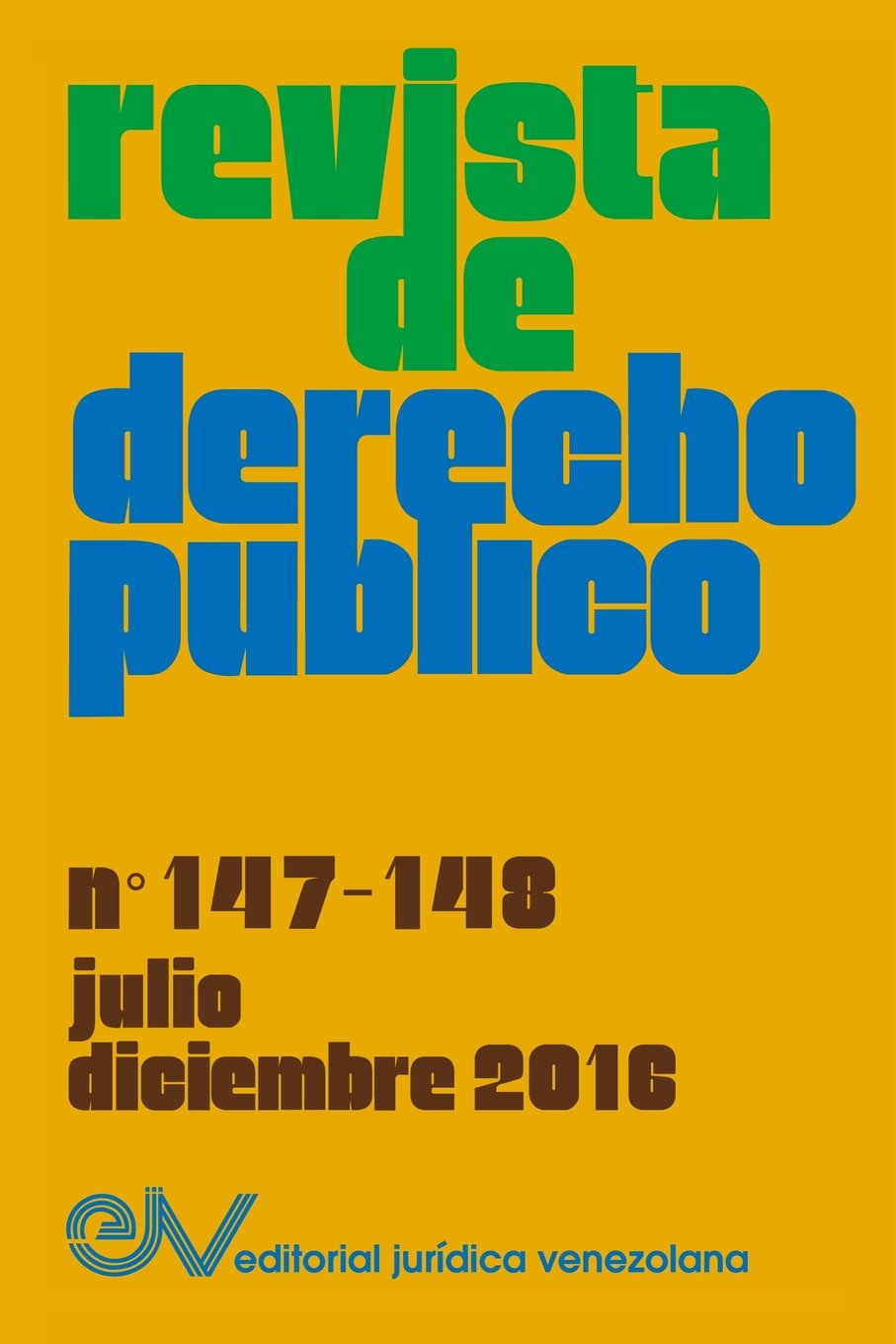 REVISTA DE DERECHO PBLICO (Venezuela), No. 147148, juliodiciembre 2016 (Spanish Edition),Used