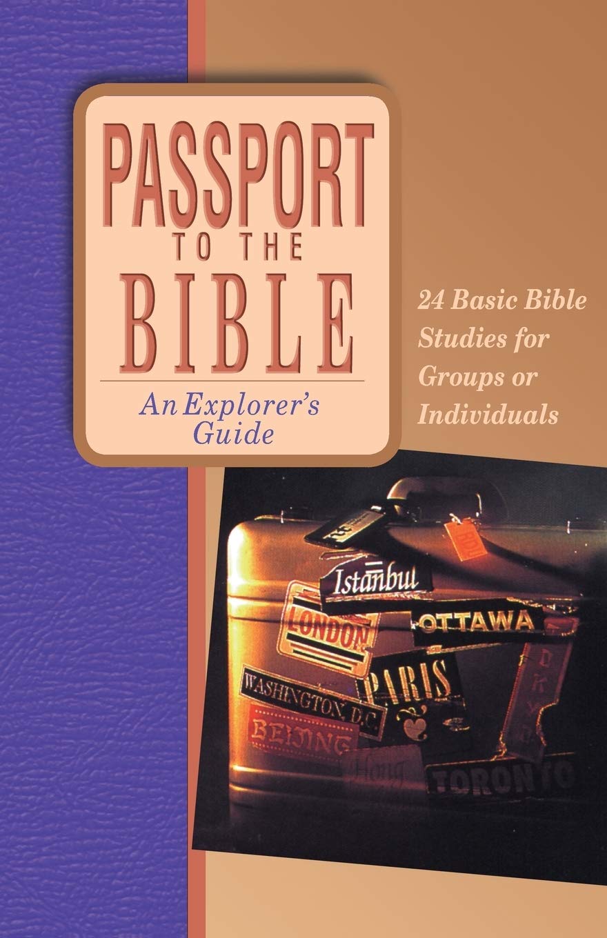 Passport To The Bible: An Explorer'S Guide,New
