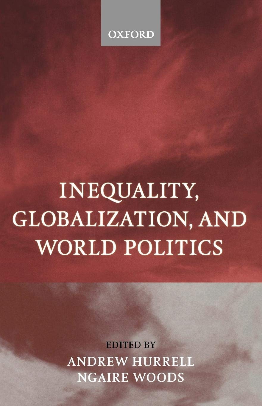 Inequality, Globalization, And World Politics,New