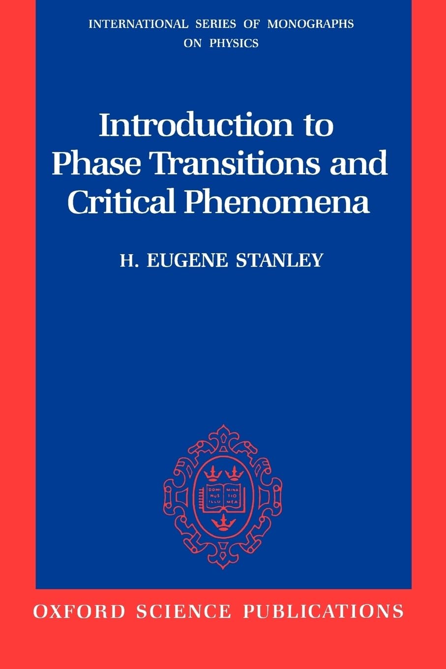 Introduction To Phase Transitions And Critical Phenomena (International Series Of Monographs On Physics),New
