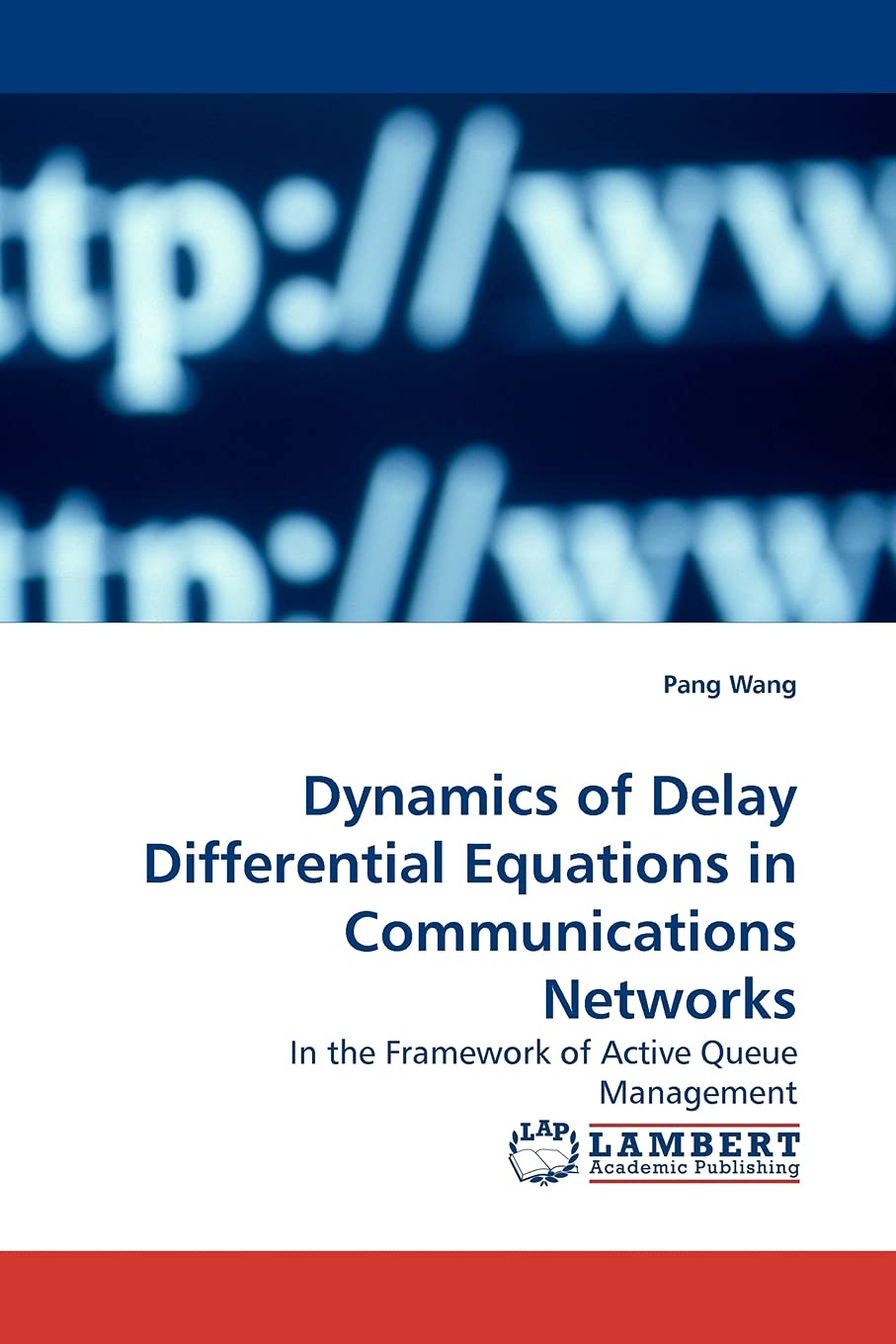 Dynamics of Delay Differential Equations in Communications Networks: In the Framework of Active Queue Management,Used