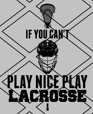 If You Cant Play Nice Play Lacrosse: Lacrosse Notebook 7.5x9.5 150 wide ruled pages (Lacrosse Notebooks & Journals),Used