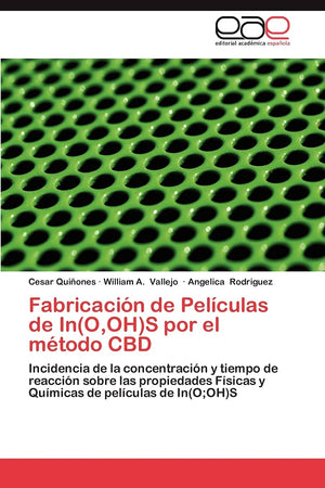 Fabricacin De Pelculas De In(O,Oh)S Por El Mtodo Cbd: Incidencia De La Concentracin Y Tiempo De Reaccin Sobre Las Prop,New