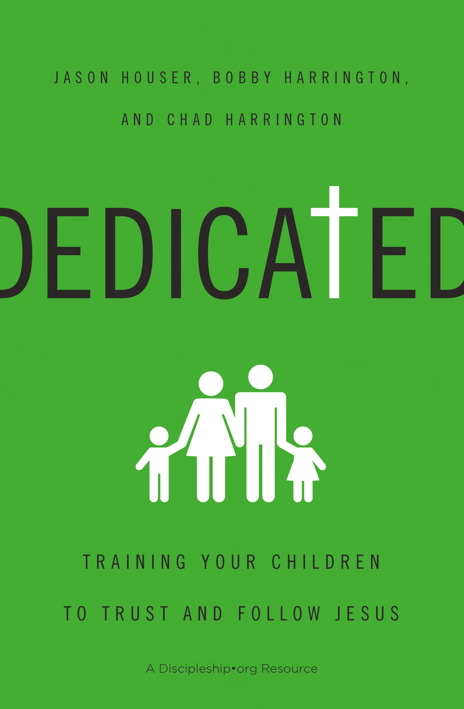Dedicated: Training Your Children to Trust and Follow Jesus,Used