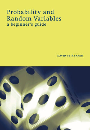 Probability and Random Variables: A Beginner's Guide,New