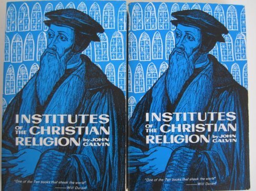 Institutes of the Christian Religion (Two Volumes),Used