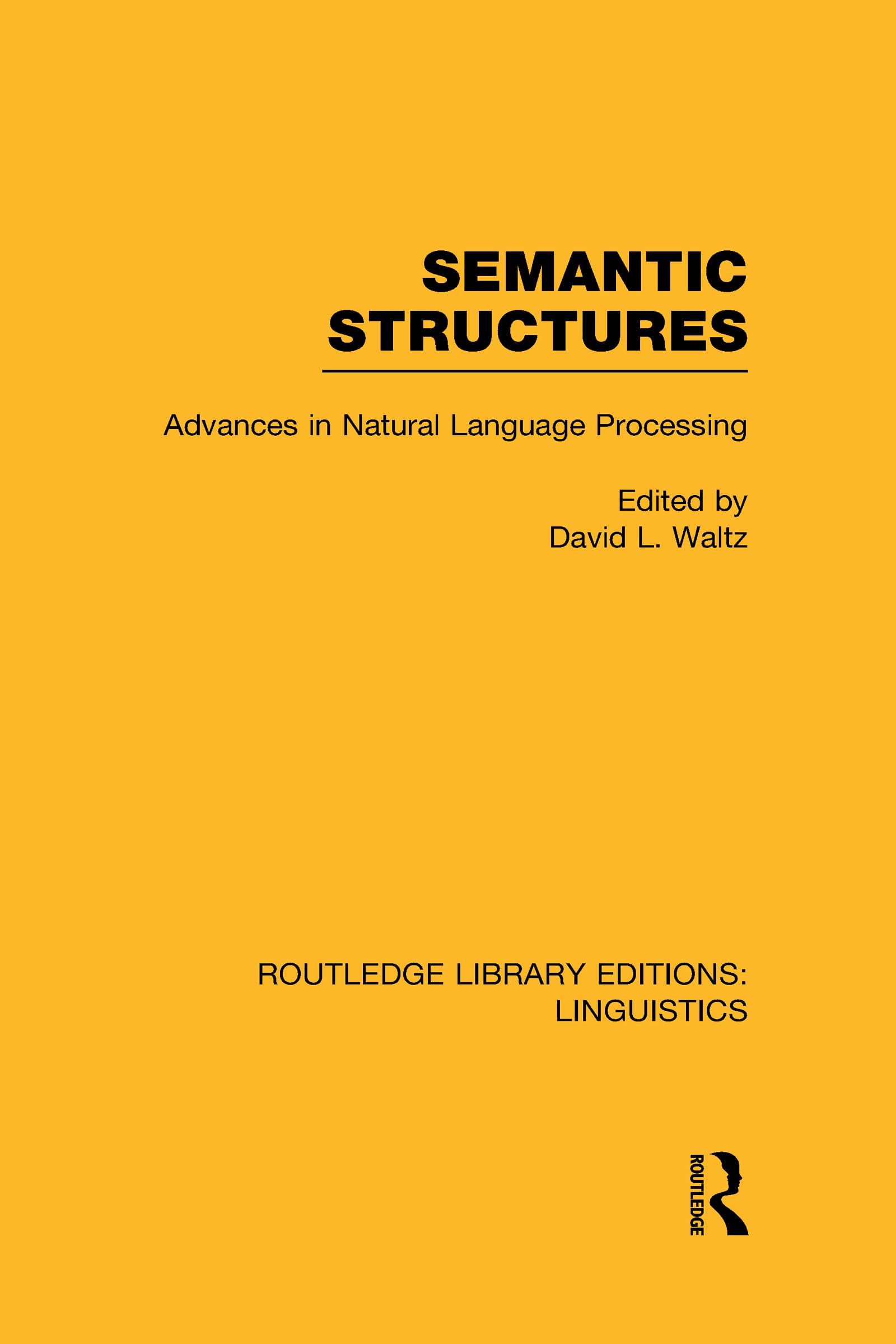 Semantic Structures (RLE Linguistics B: Grammar): Advances in Natural Language Processing,Used