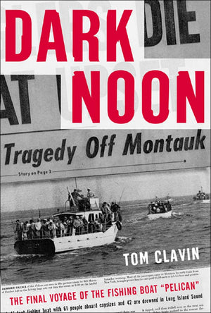 Dark Noon: The Final Voyage of the Fishing Boat Pelican,Used