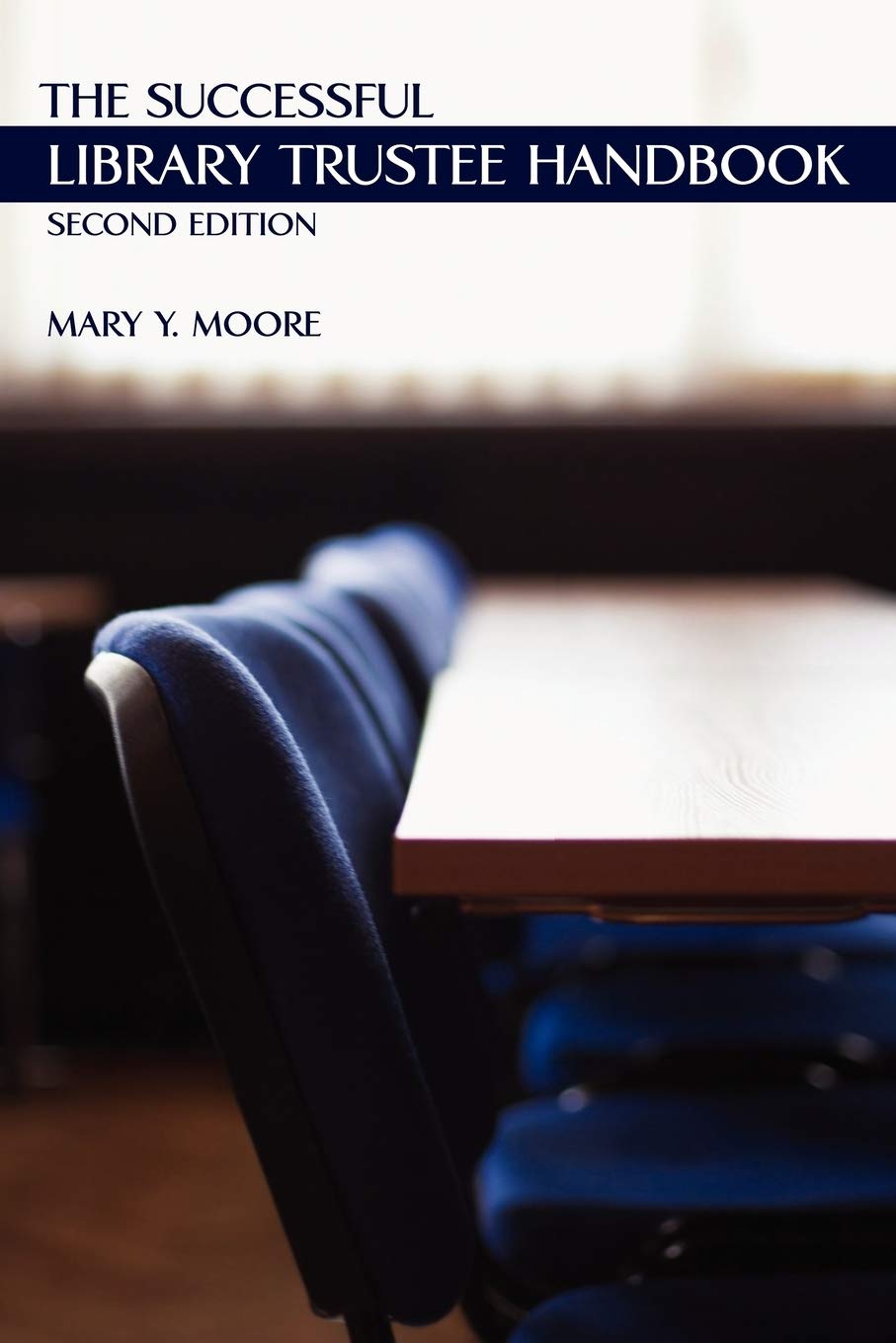 The Successful Library Trustee Handbook, Second Edition,Used
