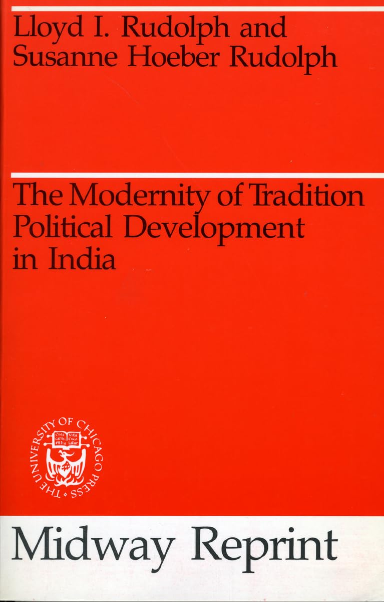 The Modernity of Tradition: Political Development in India (Midway Reprint),Used