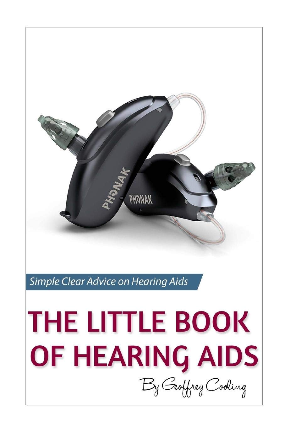 The Little Book of Hearing Aids 2019: The Only Hearing Aid Book You'll Ever Need,Used