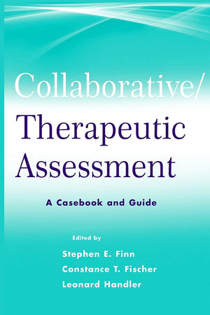 Collaborative / Therapeutic Assessment: A Casebook and Guide,Used