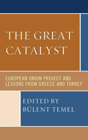 The Great Catalyst: European Union Project and Lessons from Greece and Turkey,Used