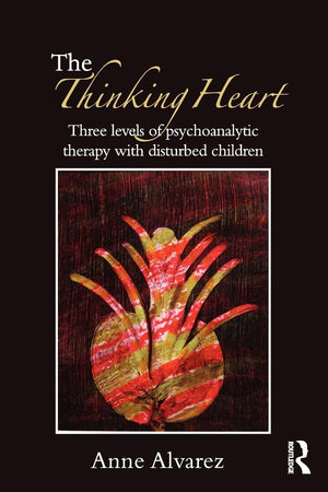 The Thinking Heart: Three Levels of Psychoanalytic Therapy with Disturbed Children,Used
