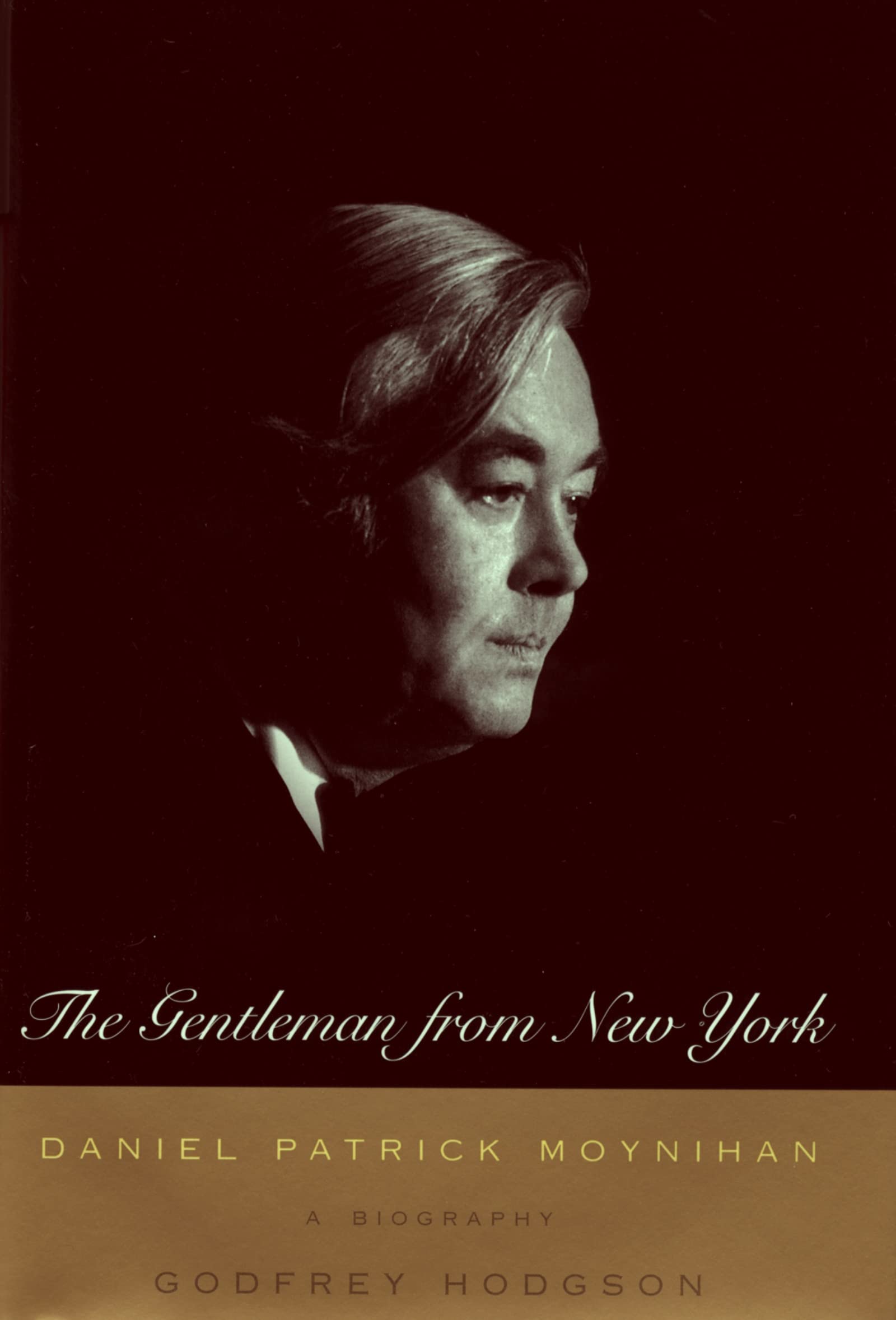 The Gentleman From New York : Daniel Patrick Moynihan: A Biography,Used