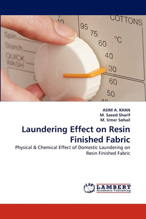 Laundering Effect on Resin Finished Fabric: Physical & Chemical Effect of Domestic Laundering on Resin Finished Fabric,Used