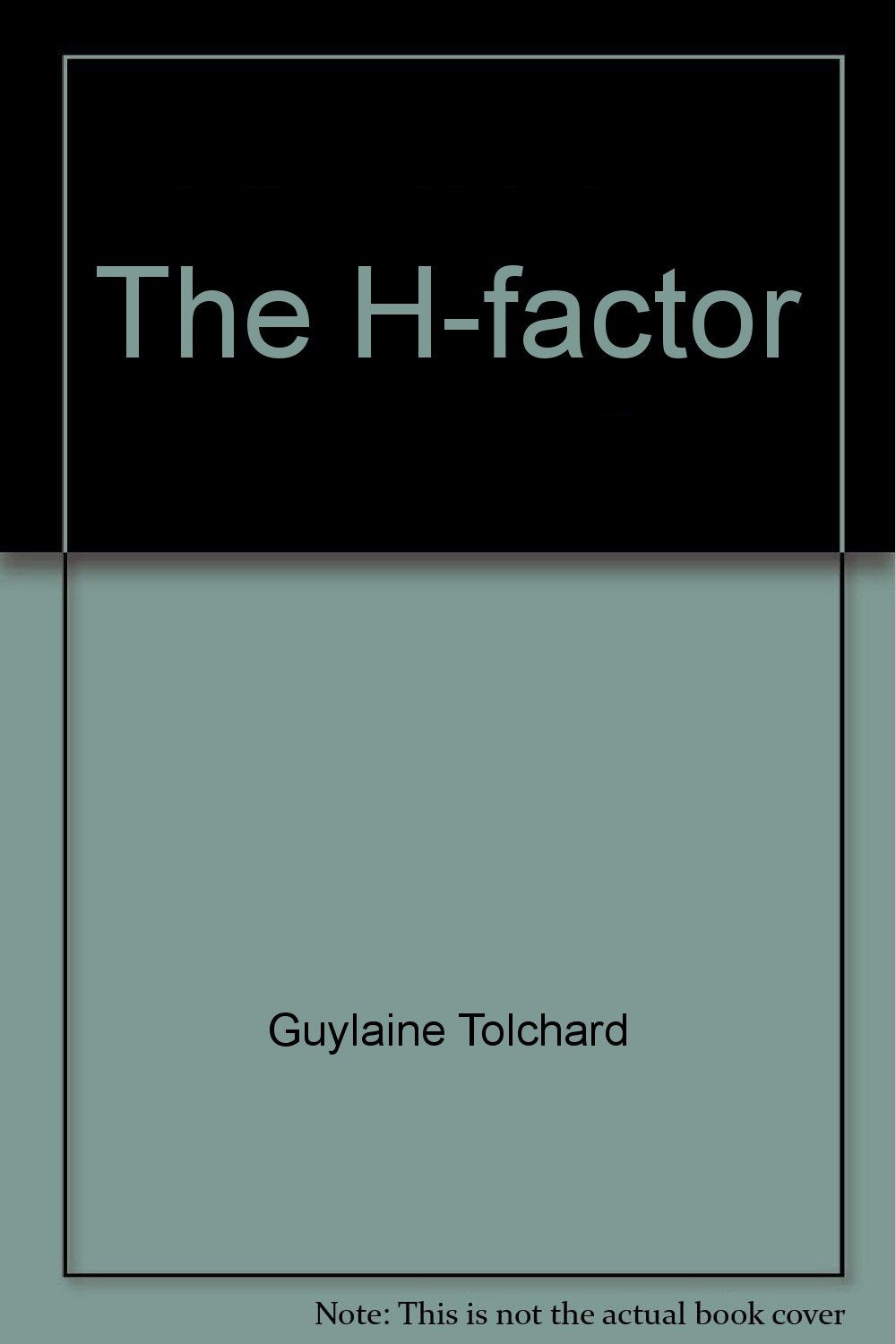 The Hfactor: Solving the hidden puzzles of feelings! (The processology of human dynamics series),Used
