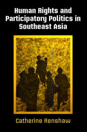 Human Rights And Participatory Politics In Southeast Asia (Pennsylvania Studies In Human Rights),Used