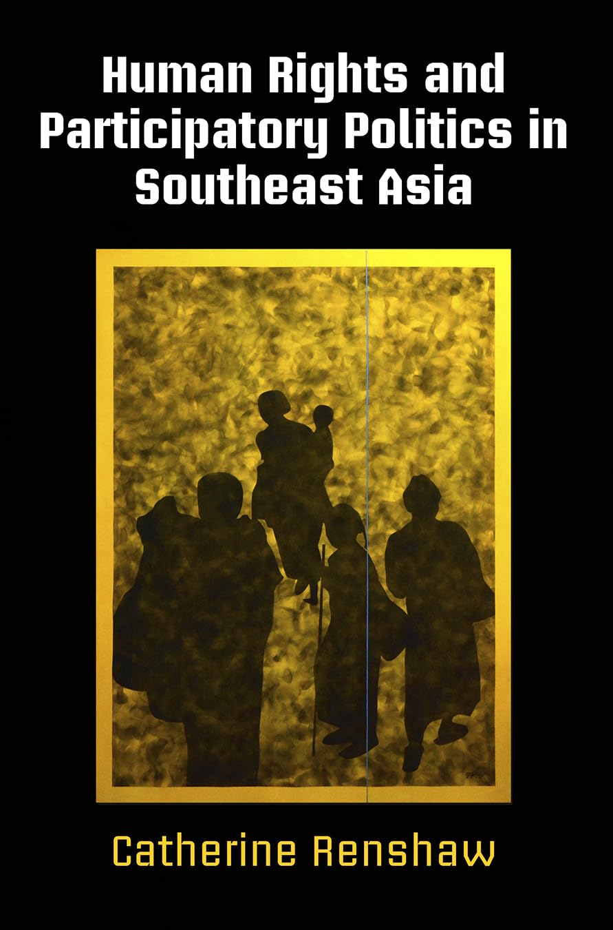 Human Rights And Participatory Politics In Southeast Asia (Pennsylvania Studies In Human Rights),Used