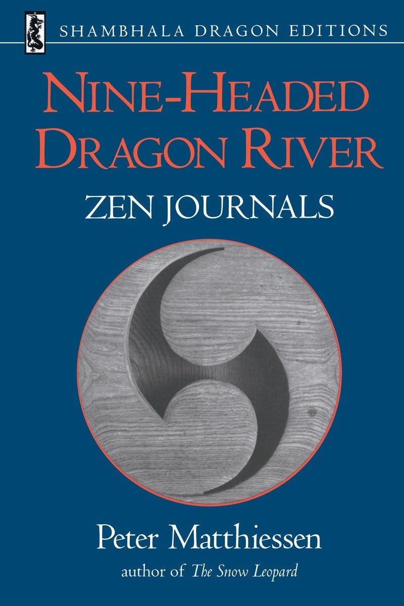 NineHeaded Dragon River: Zen Journals 19691982 (Shambhala Dragon Editions),Used