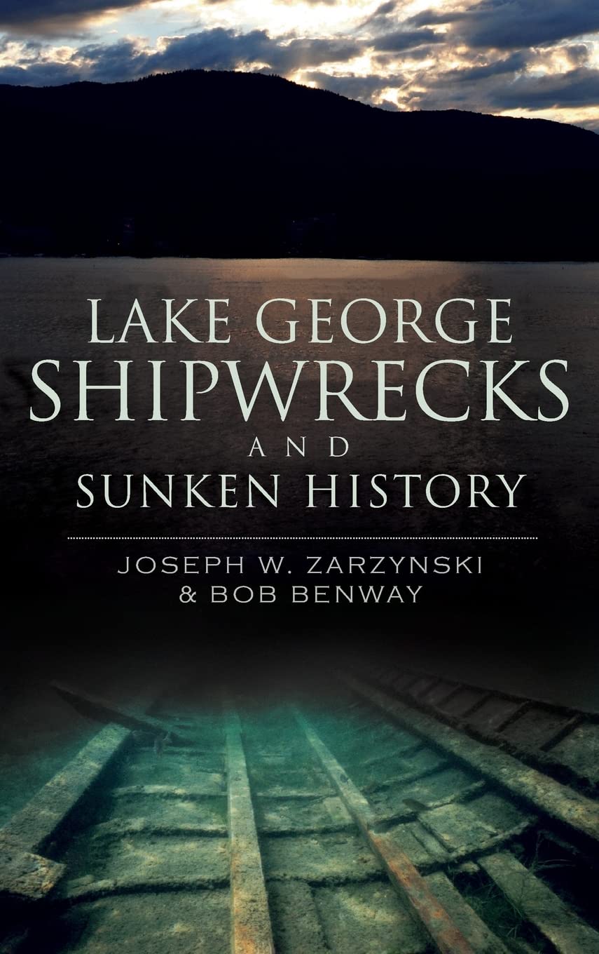 Lake George Shipwrecks and Sunken History,Used