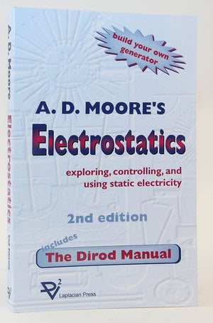 Electrostatics: Exploring, Controlling and Using Static Electricity/Includes the Dirod Manual,Used