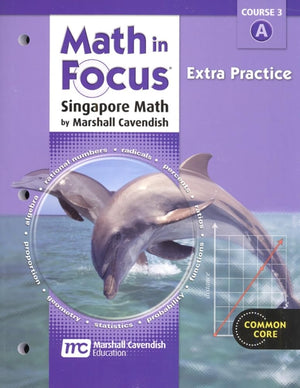 Math In Focus: Singapore Math: Extra Practice Book, Volume A Course 3