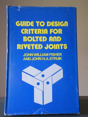 Guide to Design Criteria for Bolted and Riveted Joints, 2nd Edition,Used