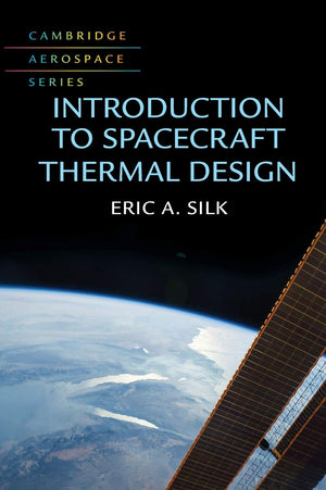 Introduction to Spacecraft Thermal Design (Cambridge Aerospace Series, Series Number 48),Used