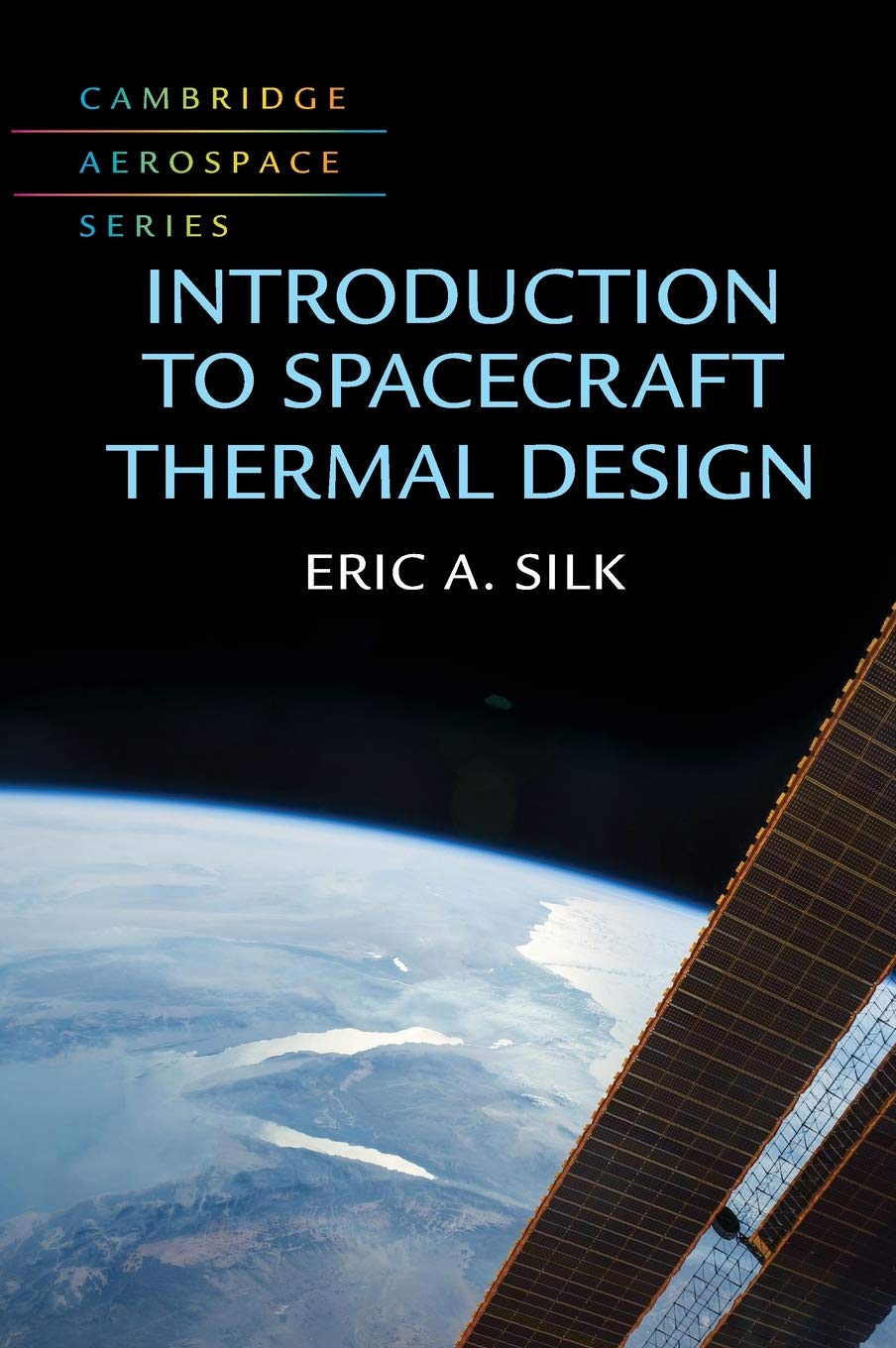 Introduction to Spacecraft Thermal Design (Cambridge Aerospace Series, Series Number 48),Used
