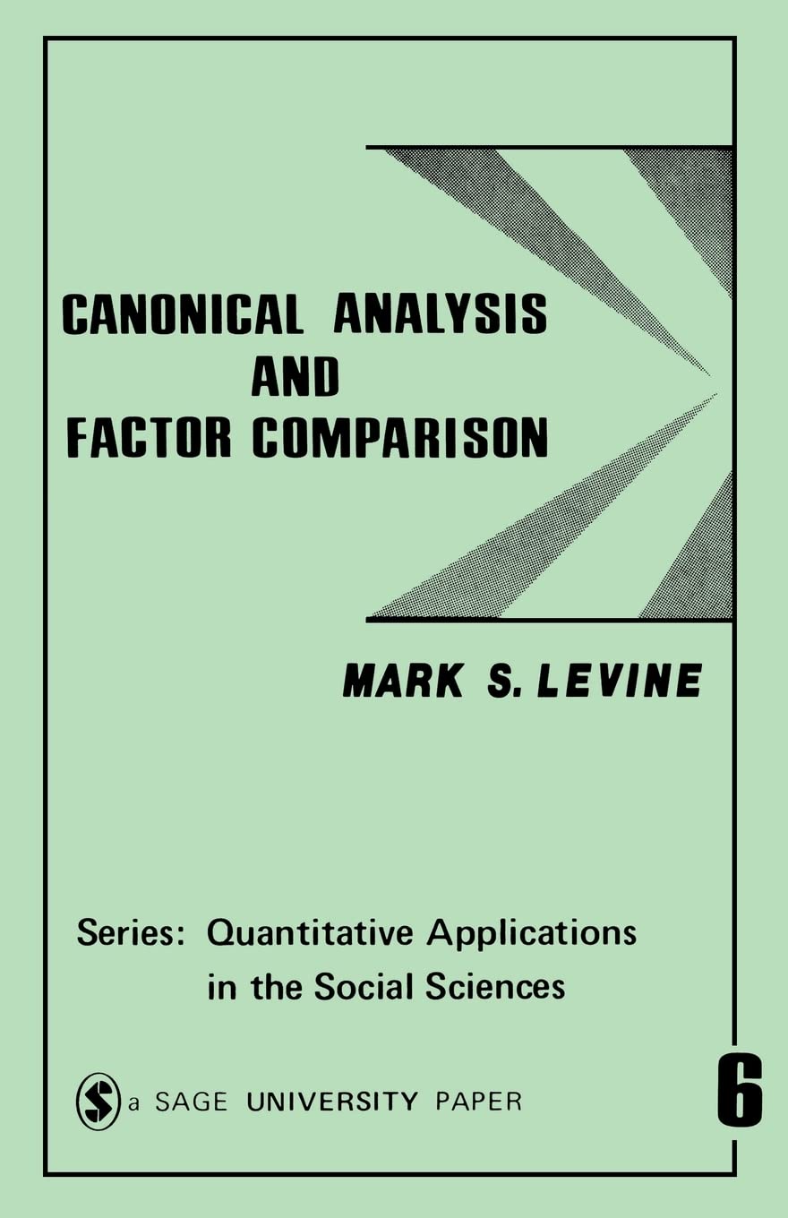 Canonical Analysis And Factor Comparison (Quantitative Applications In The Social Sciences),New