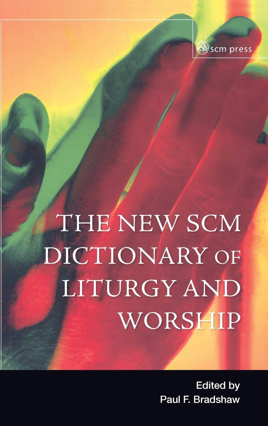 New SCM Dictionary of Liturgy and Worship,Used