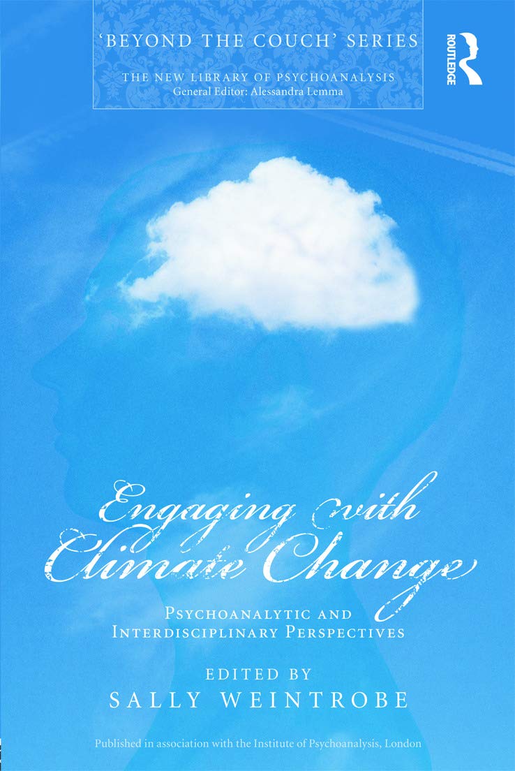 Engaging with Climate Change (The New Library of Psychoanalysis 'Beyond the Couch' Series),Used