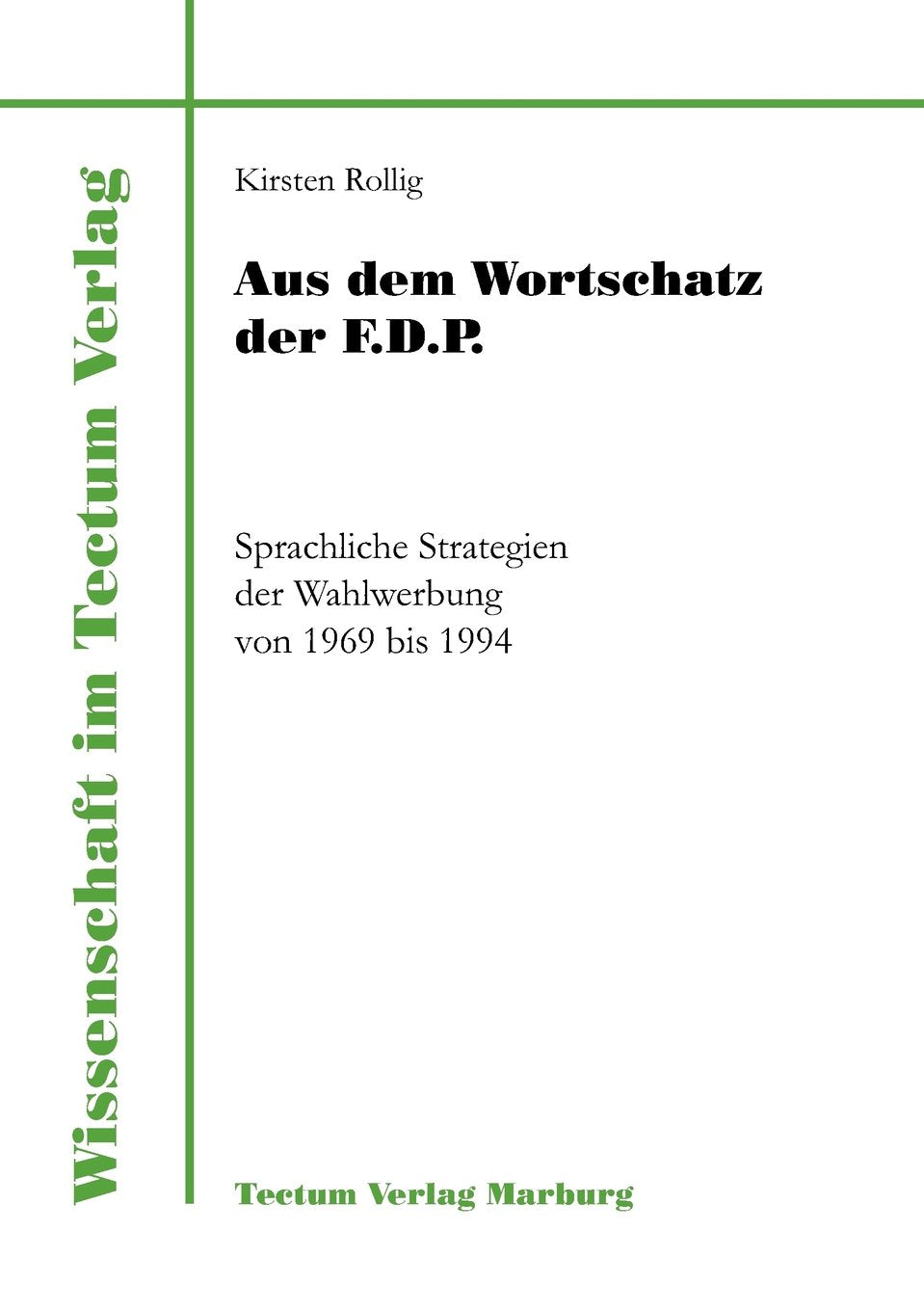 Aus dem Wortschatz der F.D.P. (Wissenschaft Im Tectum Verlag) (German Edition),Used