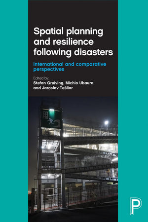 Spatial Planning and Resilience Following Disasters: International and Comparative Perspectives,Used