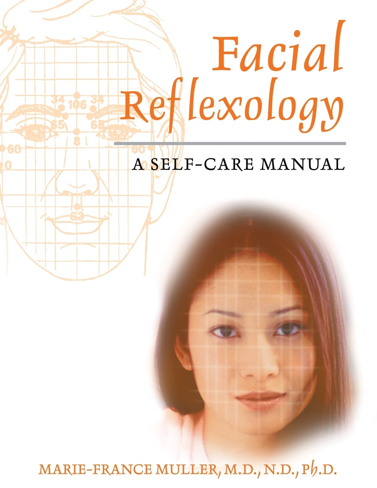 Facial Reflexology: A Selfcare Manual