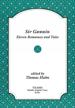 Sir Gawain: Eleven Romances and Tales (TEAMS Middle English Texts),Used