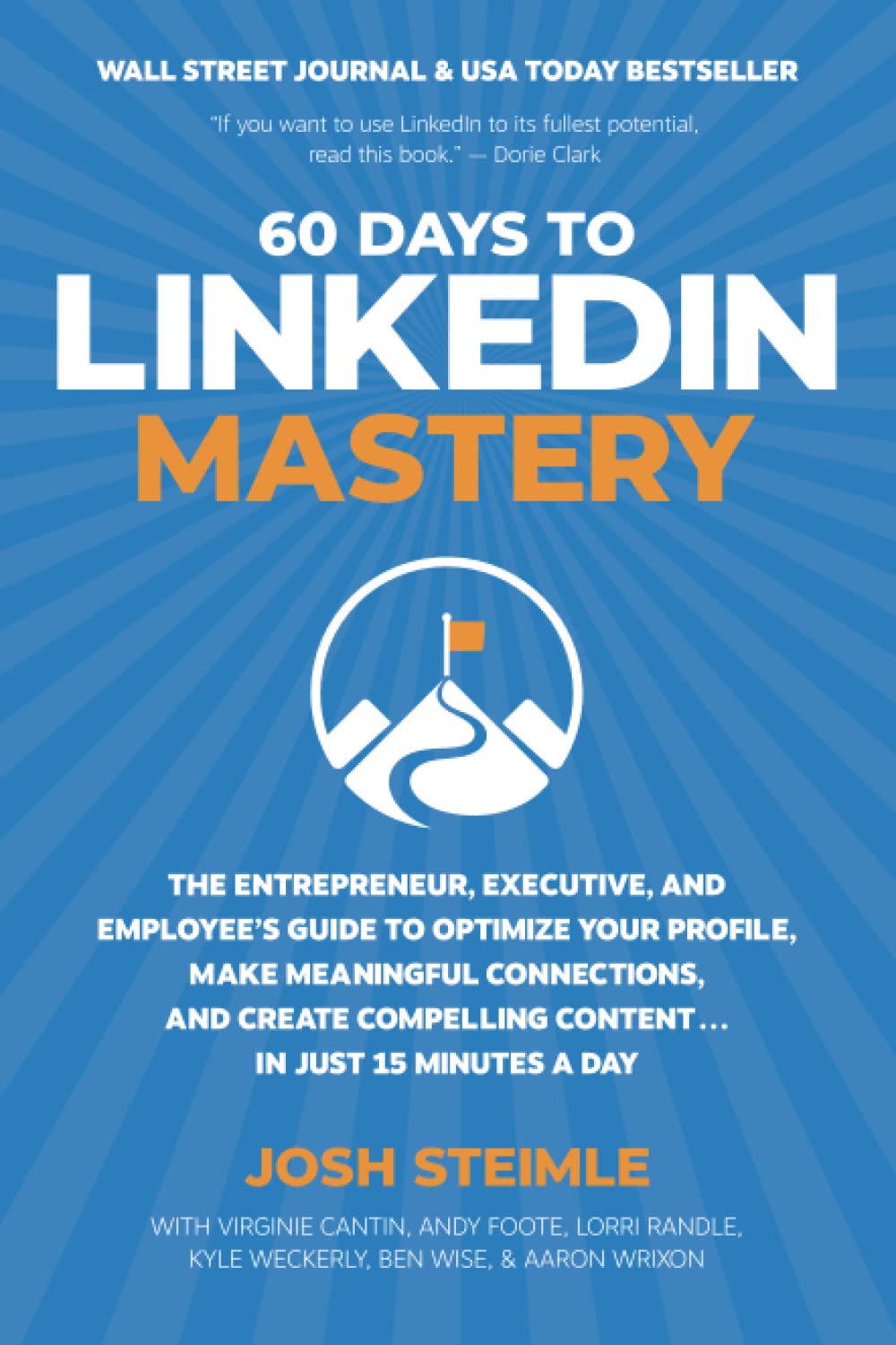 60 Days to LinkedIn Mastery: The Entrepreneur, Executive, and Employee? Guide to Optimize Your Profile, Make Meaningful Connecti,Used