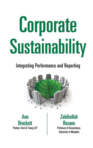 Corporate Sustainability: Integrating Performance and Reporting,New