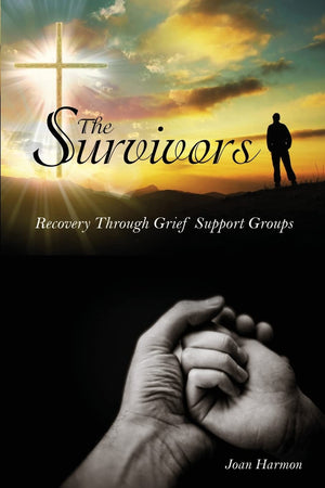 The Survivors: Recovery Through Grief Support Groups,Used