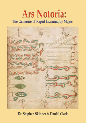 Ars Notoria: The Grimoire of Rapid Learning by Magic, with the Golden Flowers of Apollonius of Tyana,Used