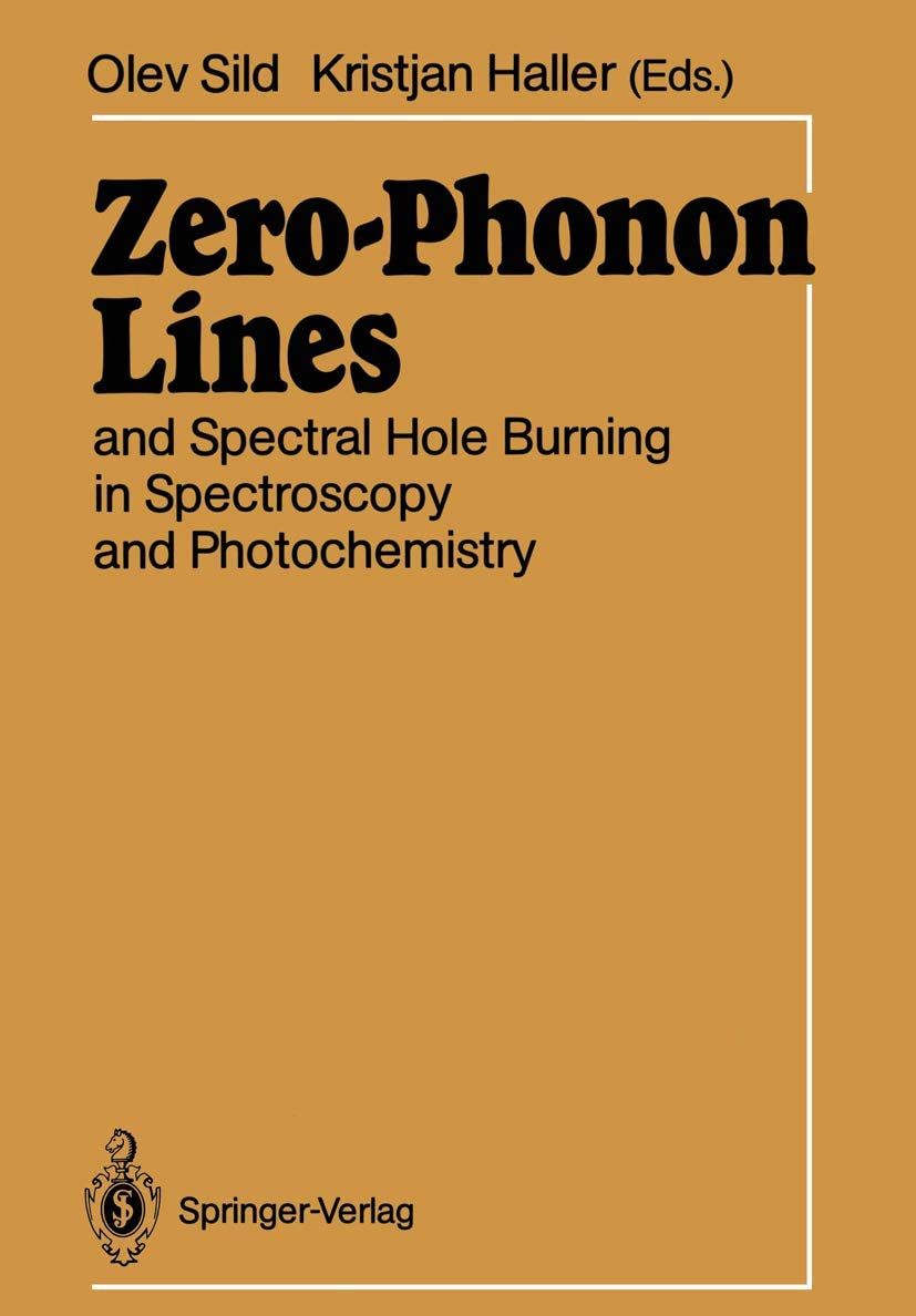 ZeroPhonon Lines: And Spectral Hole Burning in Spectroscopy and Photochemistry,Used