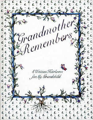 Grandmother Remembers: A Written Heirloom for My Grandchild,Used