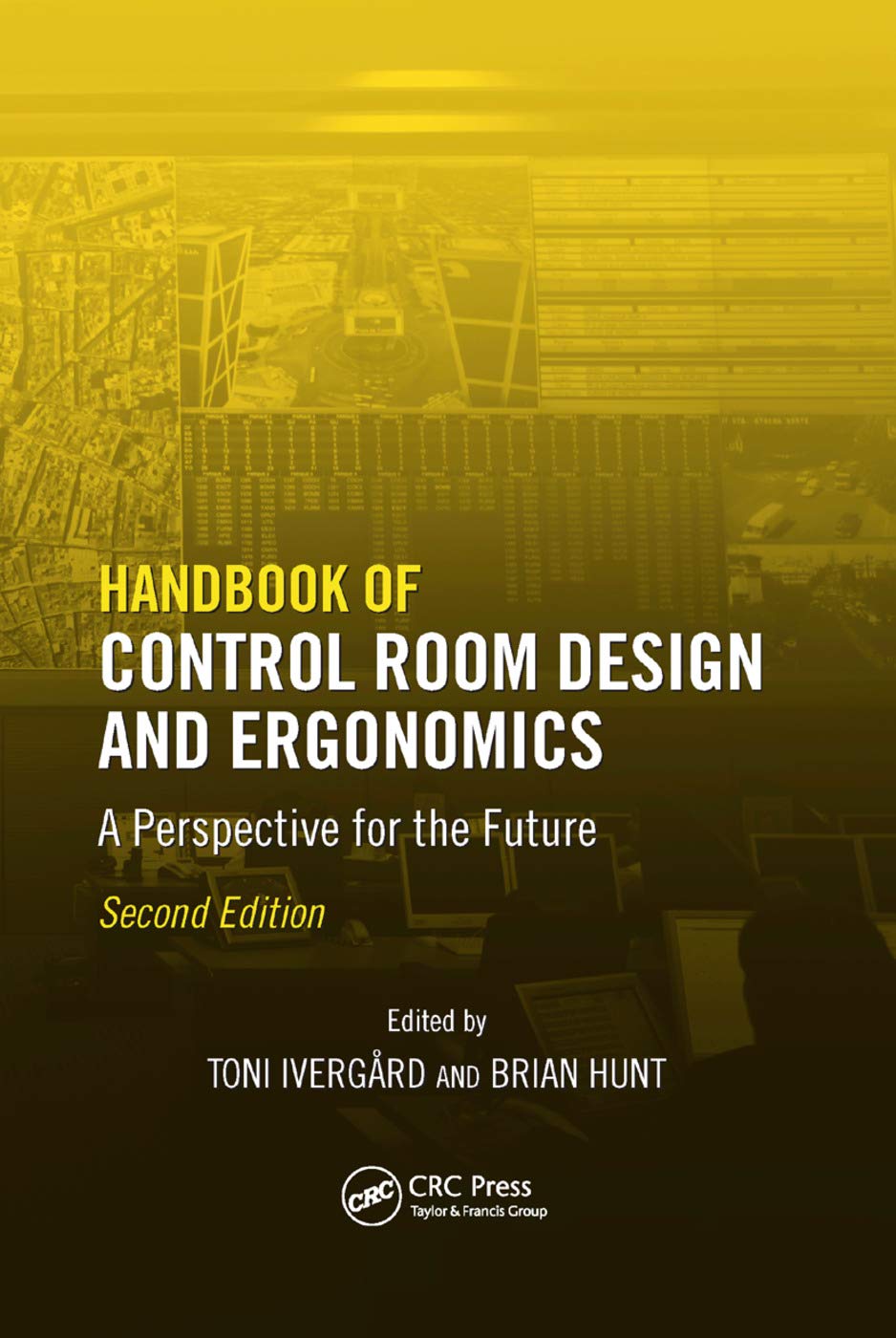 Handbook of Control Room Design and Ergonomics: A Perspective for the Future, Second Edition,Used