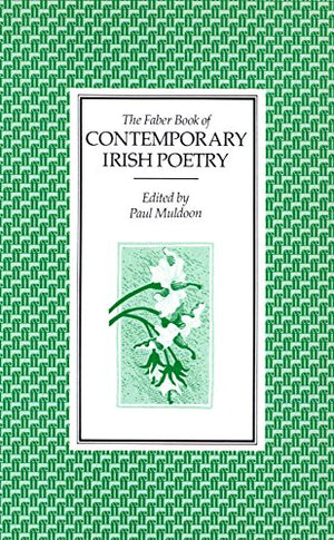The Faber Book of Contemporary Irish Poetry,Used