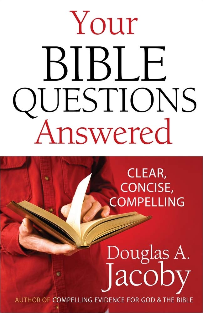 Your Bible Questions Answered: Clear, Concise, Compelling,Used
