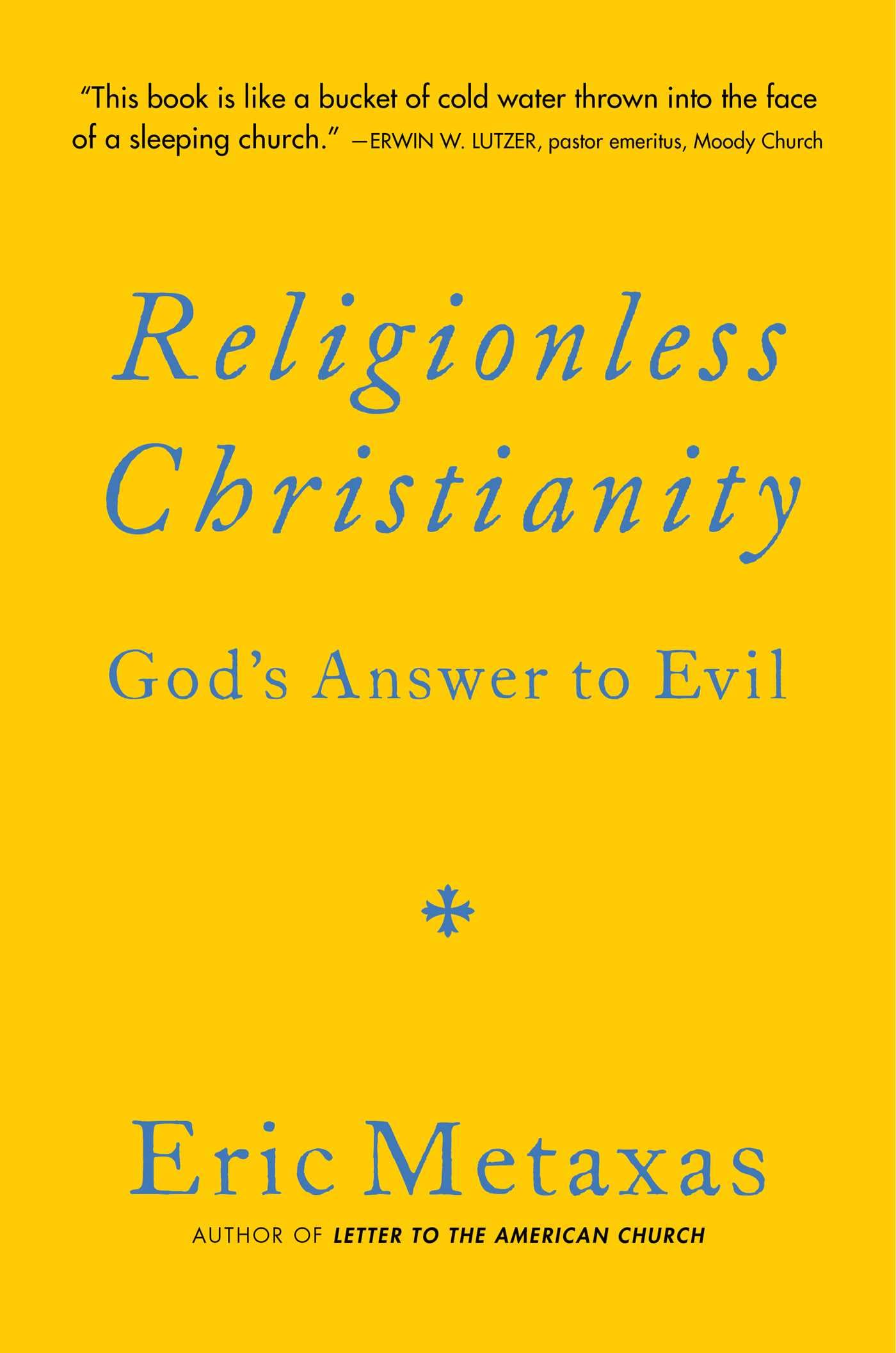 Religionless Christianity: God'S Answer To Evil,Used