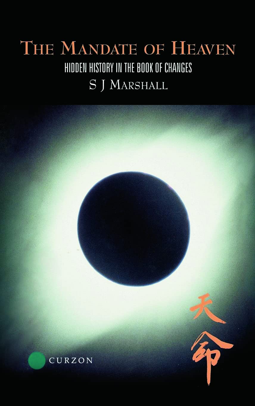 The Mandate of Heaven: Hidden History in the Book of Changes,Used