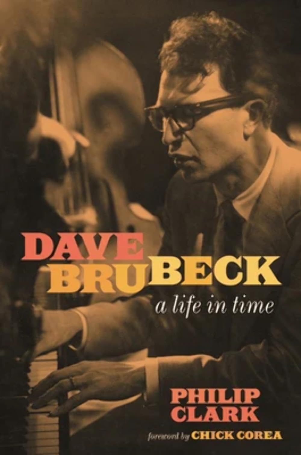 Dave Brubeck: A Life in Time,New