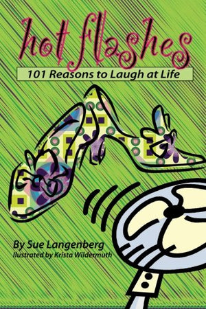 Hot Flashes: 101 Reasons to Laugh at Life,Used